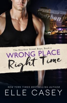 #BookReview Wrong Place, Right Time by Elle Casey