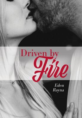 #BookReview Driven by Fire by Eden Rayna @edenrayna