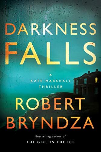Darkness Falls by Robert Bryndza
