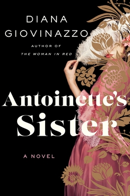 Antoinette's Sister by Diana Giovinazzo