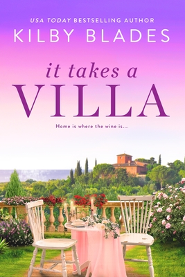 It Takes a Villa by Kilby Blades