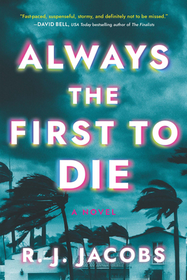 Always the First to Die by R. J. Jacobs