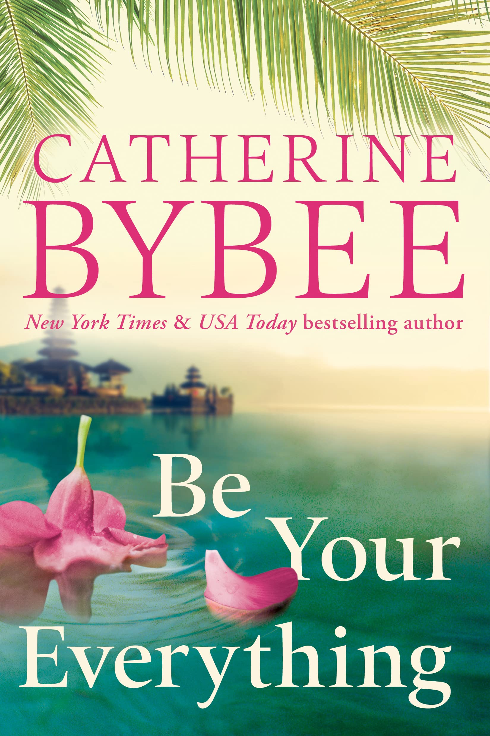 Be Your Everything by Catherine Bybee