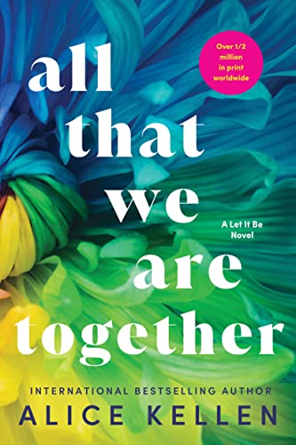 All That We Are Together by Alice Kellen