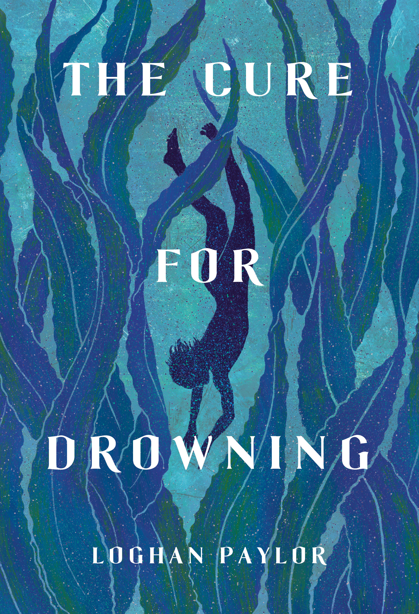The Cure for Drowning by Loghan Paylor