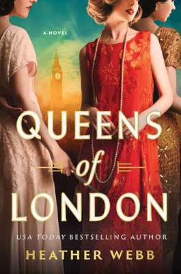 Queens of London by Heather Webb