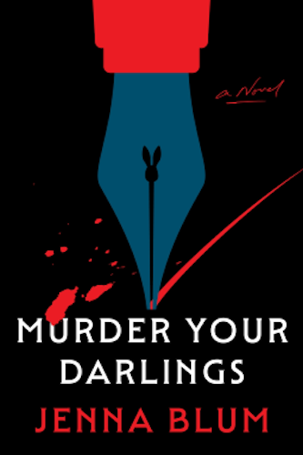 Murder Your Darlings by Jenna Blum
