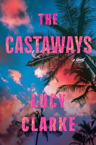 The Castaways by Lucy Clarke